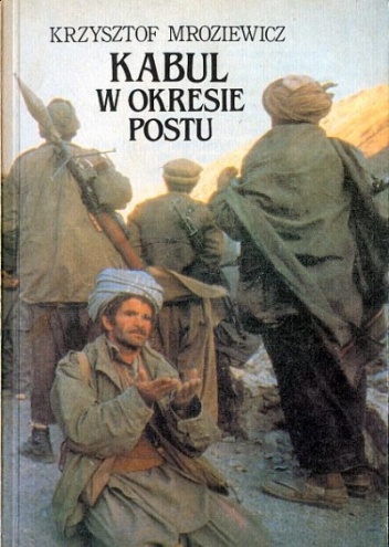 Kabul w okresie postu - Krzysztof Mroziewicz