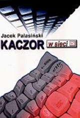 Kaczor w sieci - Jacek Pałasiński