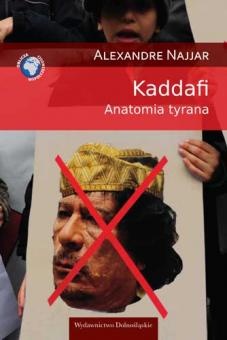 Kaddafi. Anatomia tyrana - Alexandre Najjar