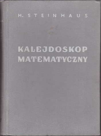Kalejdoskop matematyczny - Hugo Steinhaus