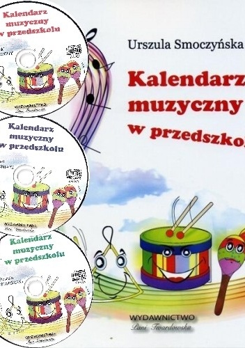 Kalendarz muzyczny w przedszkolu - Urszula Smoczyńska