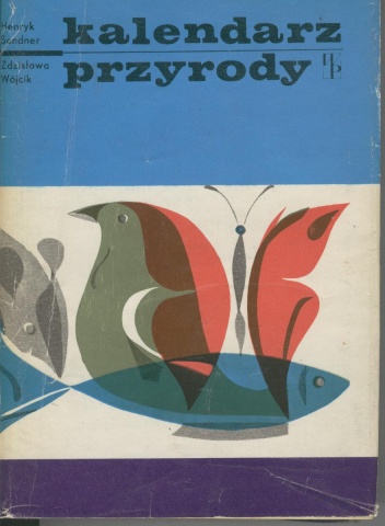 Kalendarz przyrody - Henryk Sandner, Zdzisława Wójcik