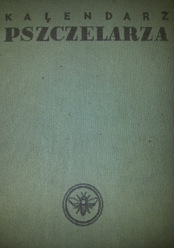 Kalendarz pszczelarski - praca zbiorowa