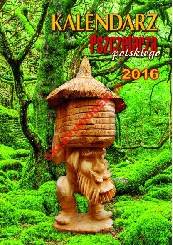 KALENDARZ PSZCZELARZA POLSKIEGO 2016 - Eugeniusz Marciniak