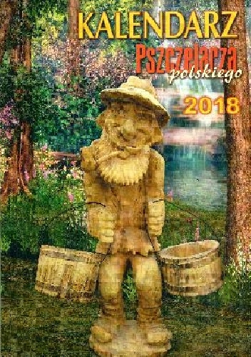 KALENDARZ PSZCZELARZA POLSKIEGO 2018 - Eugeniusz Marciniak