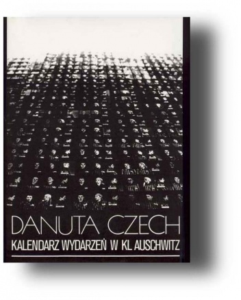 Kalendarz wydarzeń w KL Auschwitz - Danuta Czech