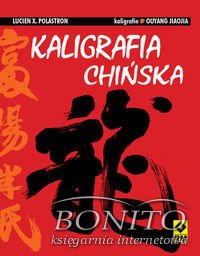 Kaligrafia Chińska - Lucien X. Polastron