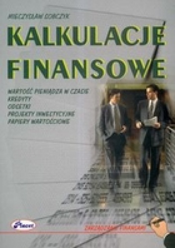Kalkulacje finansowe - Mieczysław Sobczyk