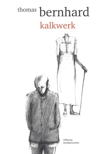 Kalkwerk - Thomas Bernhard