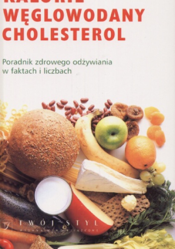 Kalorie węglowodany cholesterol - Marta Schueneman