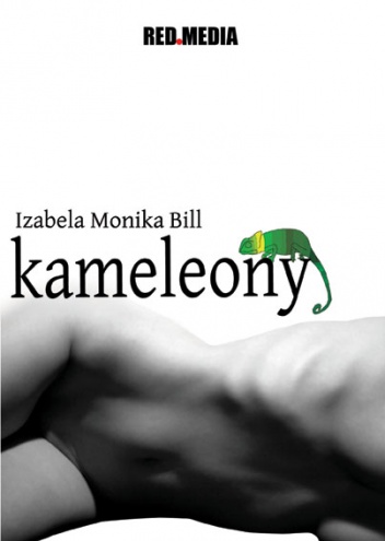 Kameleony - Izabela Monika Bill