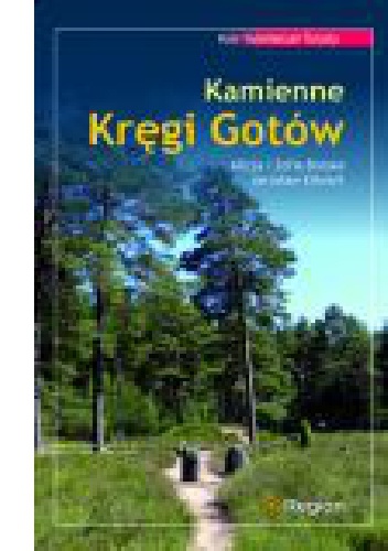 Kamienne kręgi Gotów - Alicja Breske