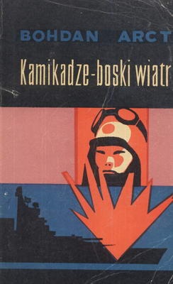 Kamikadze - boski wiatr - Bohdan Arct