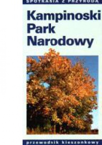 Kampinoski Park Narodowy - Grzegorz Okołów, Piotr Pukos