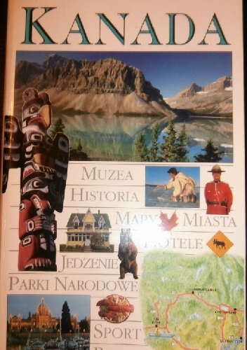 Kanada.Przewodniki Wiedzy i Życia. - praca zbiorowa