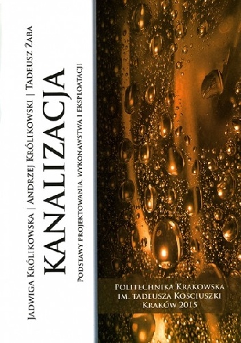 Kanalizacja. Podstawy projektowania, wykonawstwa i eksploatacji