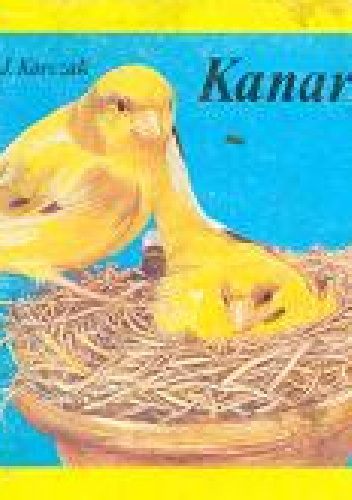 Kanarki - Jadwiga Korczak