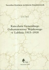 Kancelaria Generalnego Gubernatorstwa Wojskowego w Lublinie - Jerzy Gaul