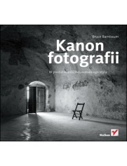 Kanon fotografii. W poszukiwaniu indywidualnego stylu - Bruce Barnbaum