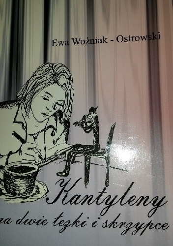 Kantyleny na dwie łezki i skrzypce - Ewa Woźniak-Ostrowski