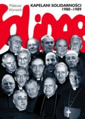 Kapelani Solidarności 1980-1989. Tom 2 - Mateusz Wyrwich