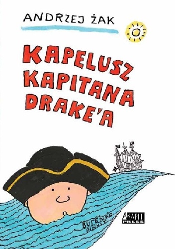 Kapelusz kapitana Drake'a - Andrzej Żak
