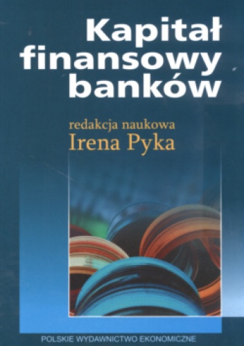 Kapitał finansowy banków - praca zbiorowa