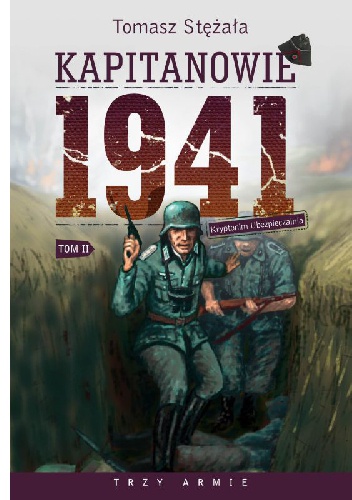 Kapitanowie 1941 Tom 2. Kryptonim Ubezpieczalnia - Tomasz Stężała