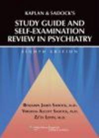 Kaplan and Sadock's Study Guide and Self-examination Review - Benjamin Sadock
