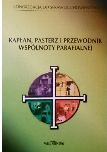 Kapłan,  pasterz i przewodnik wspólnoty parafialnej - Kongregacja ds.Duchowieństwa