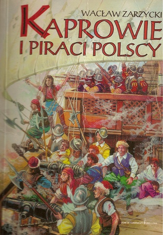 Kaprowie i piraci polscy - Wacław Zarzycki