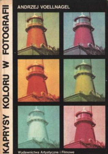 Kaprysy koloru w fotografii - Andrzej Voellnagel