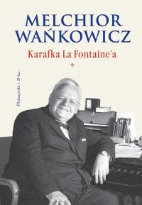 Karafka La Fontaine'a (*) - Melchior Wańkowicz