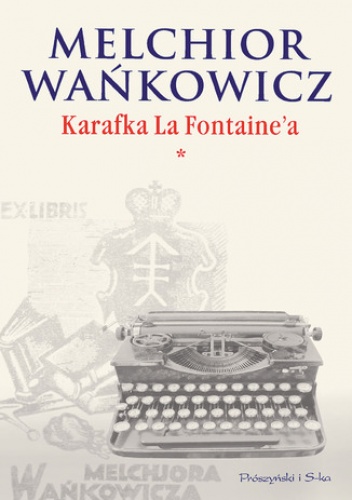 Karafka La Fontaine'a tom I - Melchior Wańkowicz