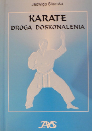 Karate - droga doskonalenia - Jadwiga Skurska