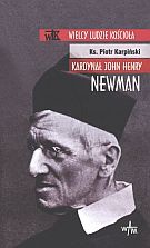 Kardynał John Henry Newman - Piotr Karpiński