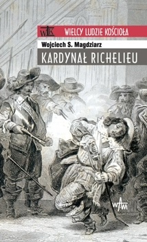 Kardynał Richelieu - Wojciech S. Magdziarz