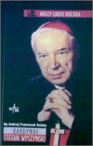 Kardynał Stefan Wyszyński - Bp Andrzej Franciszek Dziuba