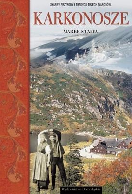 Karkonosze. A to polska właśnie - Marek Staffa