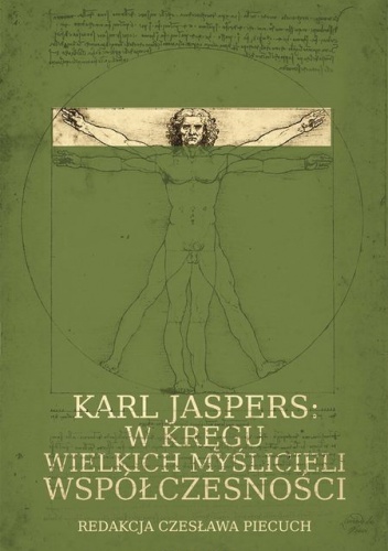 Karl Jaspers w kręgu wielkich myślicieli współczesności - Czesława Piecuch