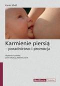 Karmienie piersią. Poradnictwo i promocja - Karin Muss
