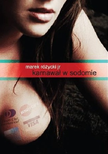 Karnawał w Sodomie - Marek Różycki Jr