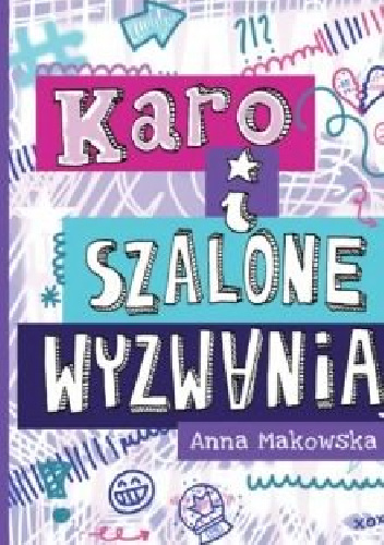 Karo i szalone wyzwania - Anna Makowska