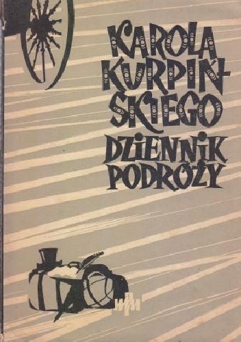 Karola Kurpińskiego "Dziennik Podróży 1823" - Karol Kurpiński