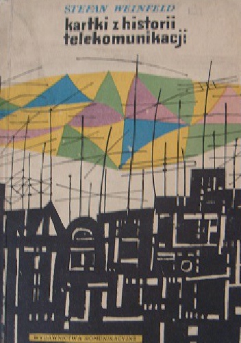 Kartki z historii telekomunikacji - Stefan Weinfeld