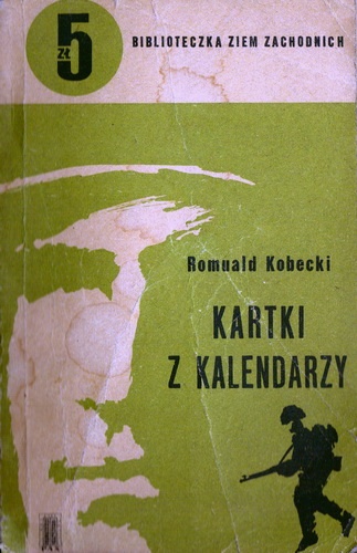 Kartki z kalendarzy 1940-1946 - Romuald Kobecki