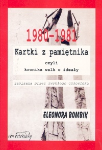 Kartki z pamiętnika czyli kronika walk o ideały zapisana przez zwykłego człowieka - Bombik Eleonora - Eleonora Bombik