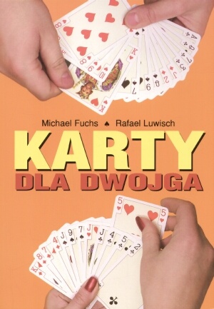 Karty dla dwojga - Michael Fuchs, Rafael Luwisch