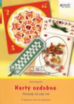 Karty ozdobne. Pomysły na cały rok - Petra Margaritis - Petra Margaritis