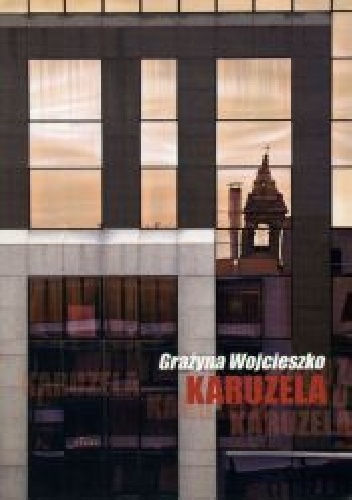 Karuzela - Grażyna Wojcieszko